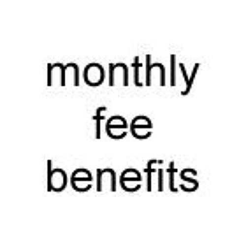 What does the monthly fee include?